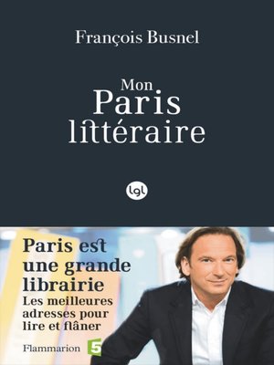 cover image of Mon Paris littéraire. Les meilleures adresses pour lire et flâner